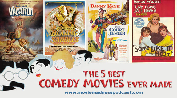 The 5 Best Comedy Movies Ever Made Moviemadnesspodcastmoviemadnesspodcast