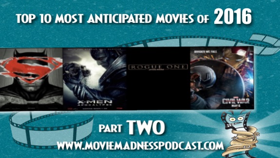 Most Anticipated Movies 2016 pt2